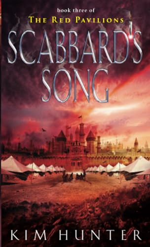 Scabbard's Song: The Red Pavilions: Book Three