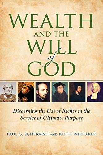 Wealth and the Will of God: Discerning the Use of Riches in the Service of Ultimate Purpose (Philanthropic and Nonprofit Studies)
