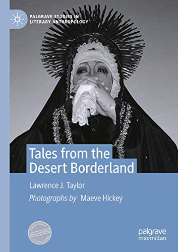 Tales from the Desert Borderland (Palgrave Studies in Literary Anthropology)