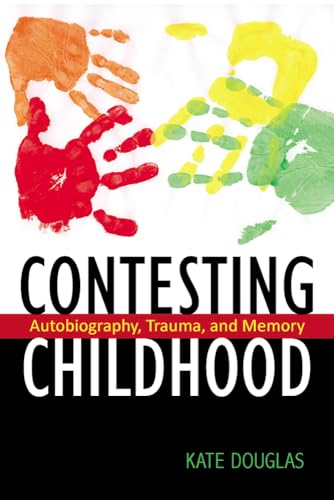 Contesting Childhood: Autobiography