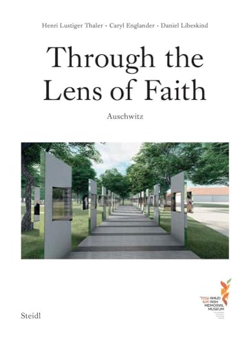 Through the Lens of Faith - Auschwitz