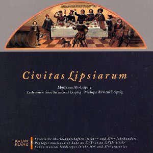CD cover: Renaissance-style painting of a banquet with musicians, titled "Civitas Lipsiarum".