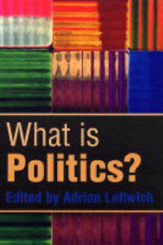 What is Politics?: The Activity and Its Study