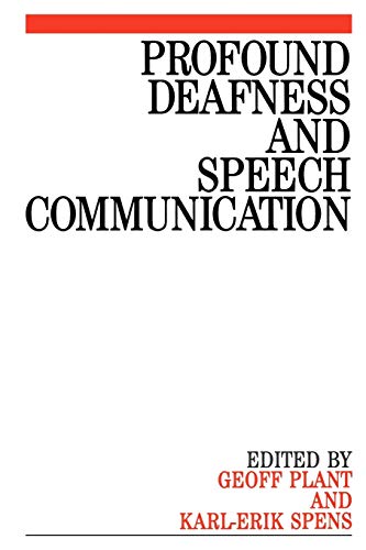 Profound Deafness and Speech Communication