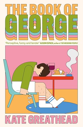 The Book of George : Shortlisted for the Bollinger Everyman Wodehouse Prize for Comic Fiction