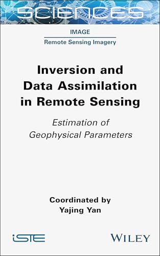 Inversion and Data Assimilation in Remote Sensing : Estimation of Geophysical Parameters