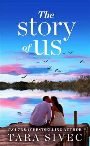 The Story of Us : A heart-wrenching story that will make you believe in true love
