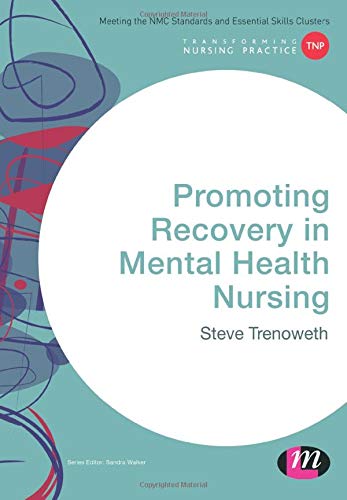 Promoting Recovery in Mental Health Nursing (Transforming Nursing Practice Series)