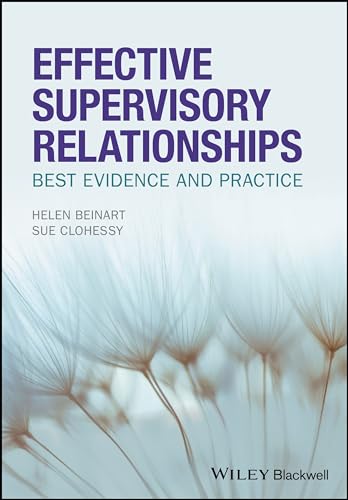 Effective Supervisory Relationships: Best Evidence and Practice