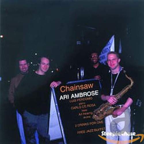 CD cover for Ari Ambrose’s “Chainsaw” featuring four musicians.