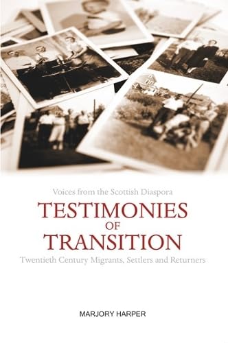 Testimonies of Transition : Voices from the Scottish Diaspora