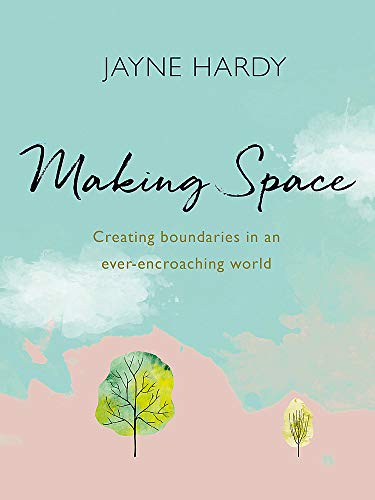Making Space: Creating boundaries in an ever-encroaching world