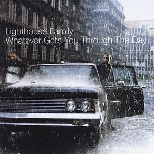 CD cover for “Whatever Gets You Through The Day” by Lighthouse Family.
