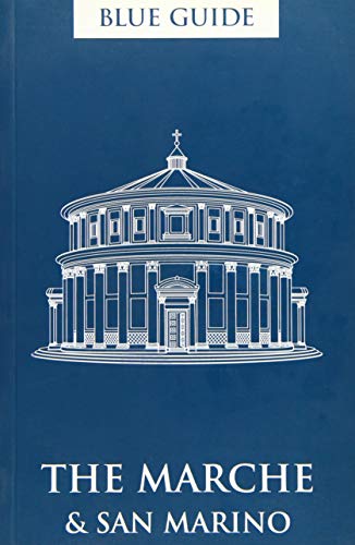Blue Guide: The Marche and San Marino (Blue Guides)