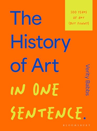 The History of Art in One Sentence : 500 Years of Art (But Funny)