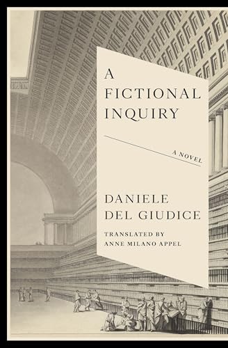 Book cover: "A Fictional Inquiry" by Daniele Del Giudice, with architectural sketch.