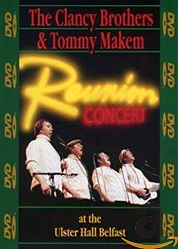 DVD cover for "Reunion Concert" featuring The Clancy Brothers and Tommy Makem.