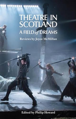 Theatre in Scotland : A Field of Dreams