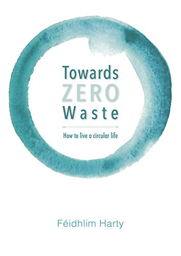 Towards Zero Waste: How to live a circular life