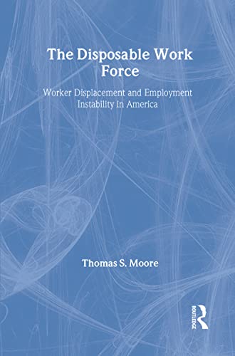 The Disposable Work Force : Worker Displacement and Employment Instability in America