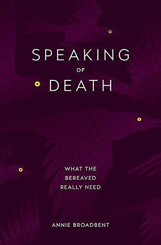 Speaking of Death: What the Bereaved Really Need