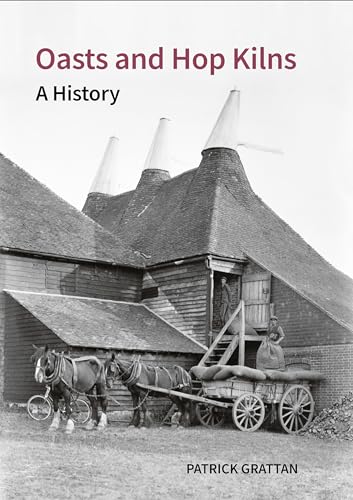 Oasts and Hop Kilns: A History
