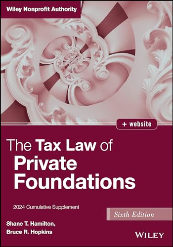 The Tax Law of Private Foundations : 2024 Cumulative Supplement