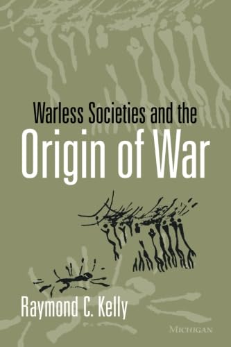 Warless Societies and the Origin of War