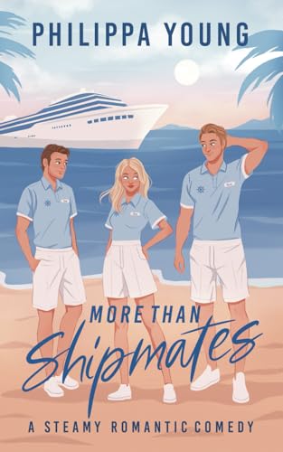 More Than Shipmates : A Steamy Workplace Love Triangle Rom-Com : 1