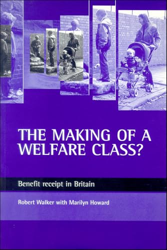 The making of a welfare class? : Benefit receipt in Britain