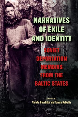 Narratives of Exile and Identity : Soviet Deportation Memoirs from the Baltic States