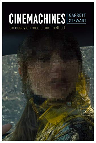 Cinemachines: An Essay on Media and Method