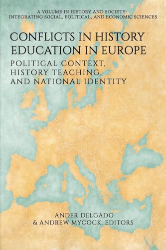 Conflicts in History Education in Europe : Political Context, History Teaching,and National Identity