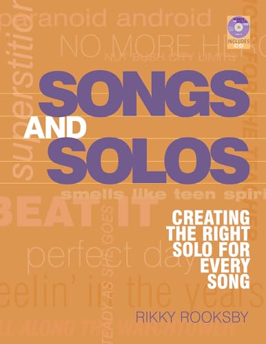 Songs and Solos : Creating the Right Solo for Every Song