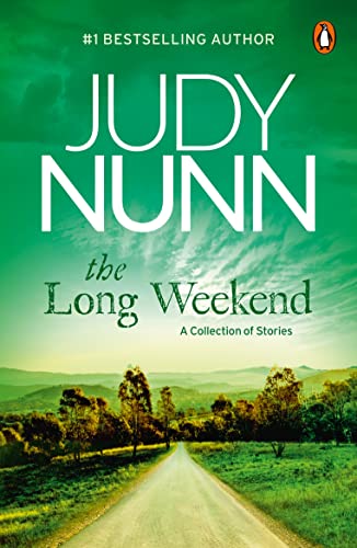 The Long Weekend : A Collection of Stories