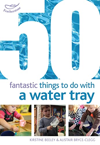 50 Fantastic Things to Do with a Water Tray
