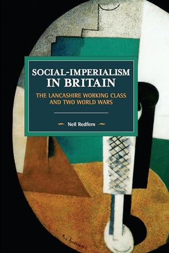 Social-Imperialism in Britain: The Lancashire Working Class and Two World Wars