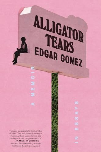 Alligator Tears : A Memoir in Essays
