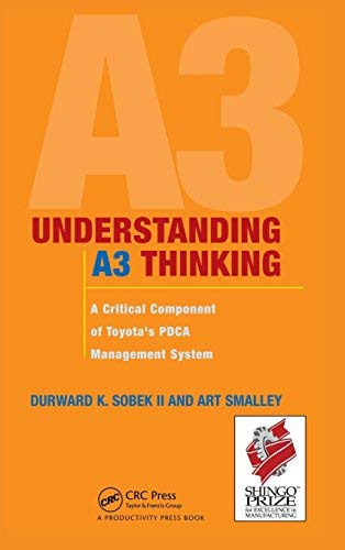 Understanding A3 Thinking: A Critical Component Of Toyotas Pdca Management System