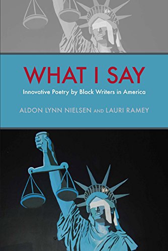 What I Say : Innovative Poetry by Black Writers in America