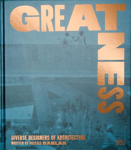 Greatness : Diverse Designers of Architecture