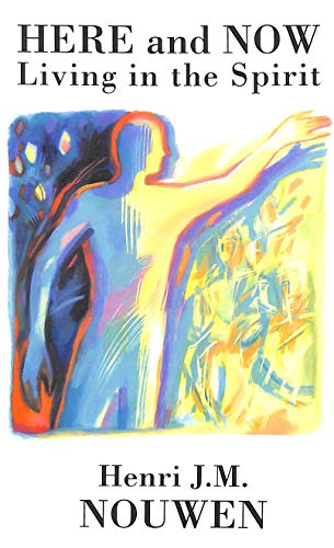 Here and Now: Living in the Spirit