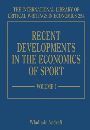 Recent Developments in the Economics of Sport (The International Library of Critical Writings in Economics series)