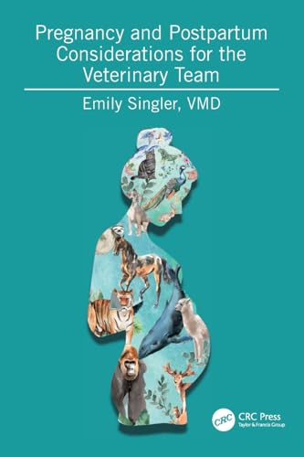 Pregnancy and Postpartum Considerations for the Veterinary Team
