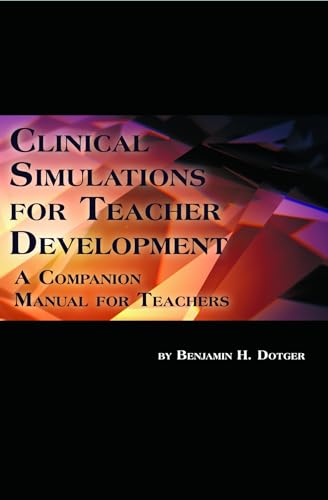 Clinical Simulations for Teacher Development : A Companion Manual for Teachers