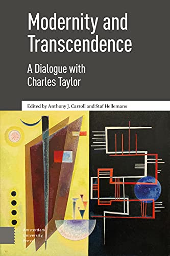 Modernity and Transcendence : A Dialogue with Charles Taylor