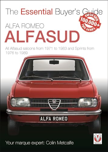 Alfa Romeo Alfasud : All Saloon Models from 1971 to 1983 & Sprint Models from 1976 to 1989