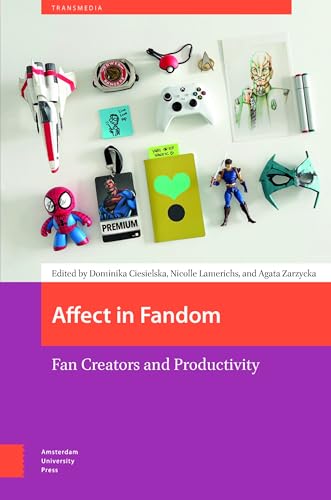 Affect in Fandom : Fan Creators and Productivity
