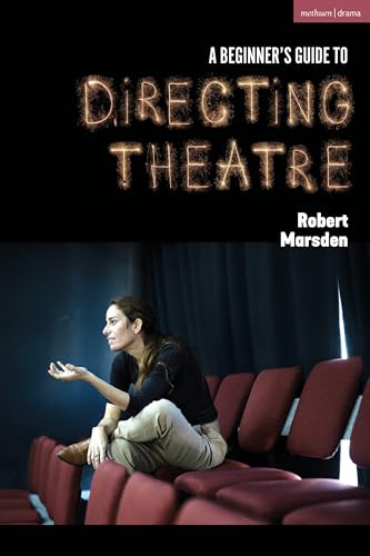 A Beginner’s Guide to Directing Theatre