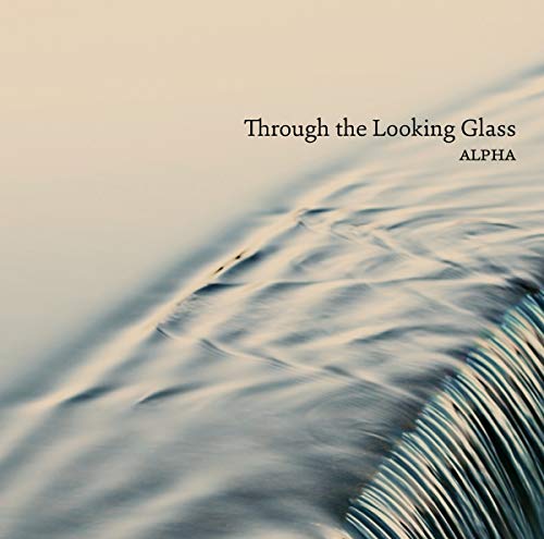 CD cover with abstract water ripples and album title "Through the Looking Glass".